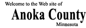 Welcome to the Web site of Anoka County, Minnesota, USA